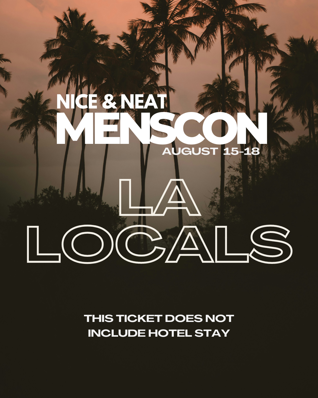 LA LOCALS- MENSCON LA 3 DAY CONFERENCE